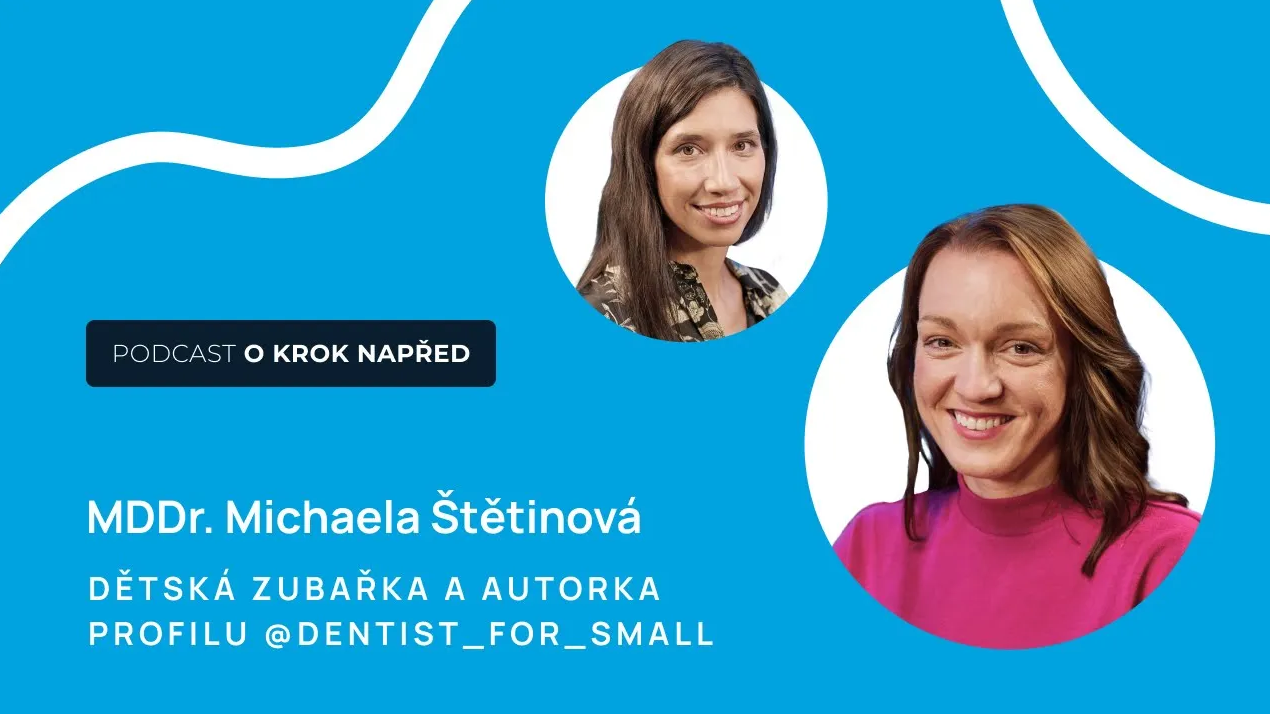 Podcast O krok napřed: Zdravé dětské zuby bez stresu